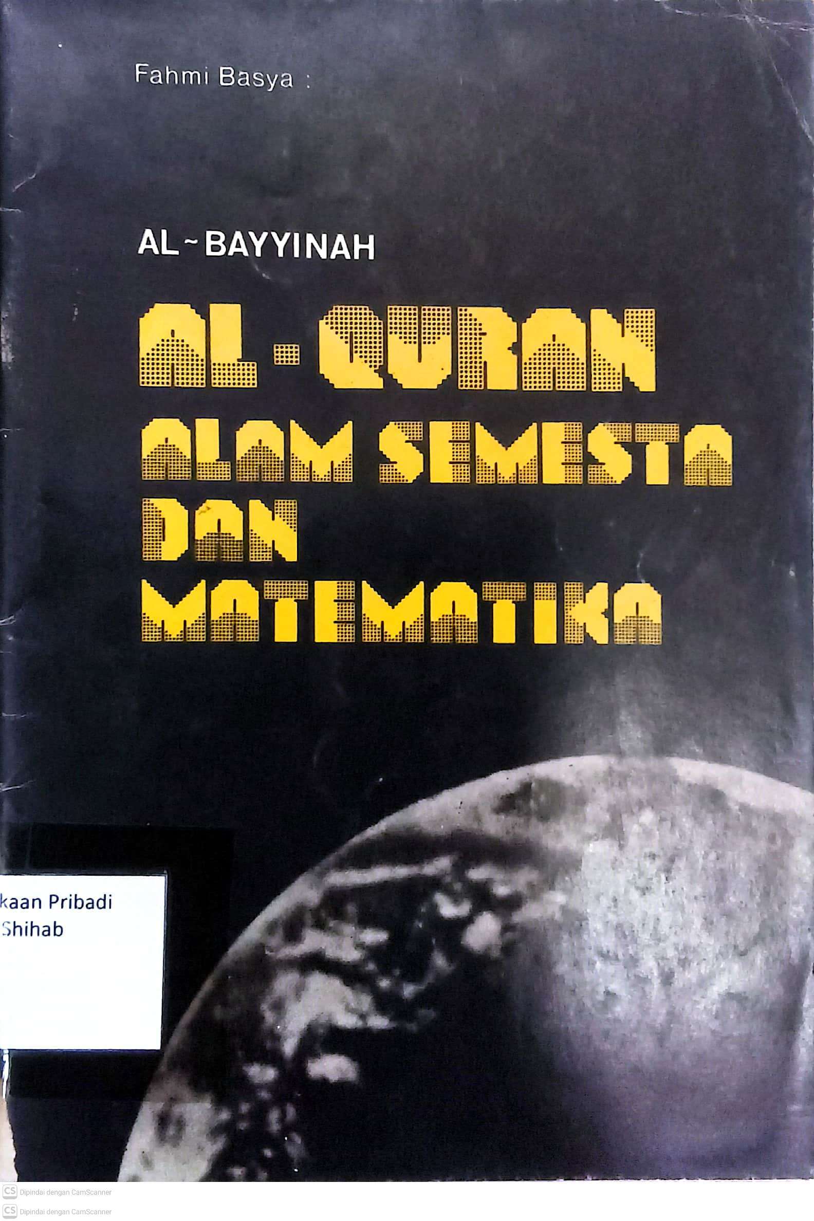 AL-BAYYINAH - AL-QURAN ALAM SEMESTA DAN MATEMATIKA