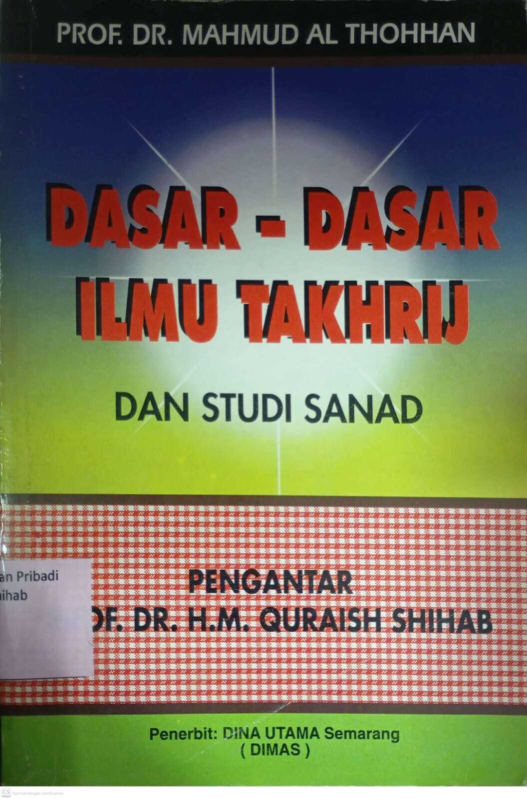 Dasar-dasar Ilmu Takhrij dan Studi Sanad (terj)