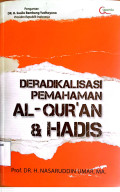 DERADIKALISASI PEMAHAMAN AL-QUR'AN & HADIS