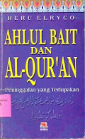 AHLUL BAIT DAN AL-QUR`AN - Peninggalan Yang Terlupakan