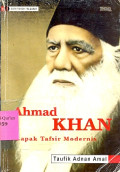 AHMAD KHAN, BAPAK TAFSIR MODERN