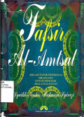 TAFSIR AL-AMTSAL (Jilid 1) – Sebuah Tafsir Sederhana Dirancang Untuk Dipahami Semua Kalangan
