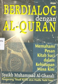 BERDIALOG DENGAN AL-QURÁN - Memahami Pesan Kitab Suci Dalam Kehidupan  Masa Kini