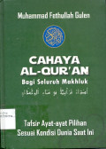 CAHAYA AL-QURÁN BAGI SELURUH MAKHLUK - Tafsir Ayat-Ayat Pilihan Sesuai Kondisi Dunia Saat Ini