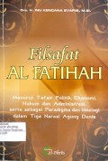 FILSAFAT AL-FATIHAH : Menurut ‎Tafsir Politik, Ekonomi, Hukum Dan ‎Administrasi, Serta Sebagai Paradigma Dan ‎Ideologi Dalam Tiga Narasi Agung Dunia