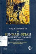 SUNNAH SYIAH BERGANDENGAN ‎TANGAN! MUNGKINKAH? - “Kajian Atas ‎Konsep Ajaran dan Pemikiran” (Edisi Revisi)