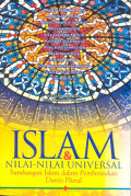 ISLAM & NILAI-NILAI UNIVERSAL – Sumbangan Islam Dalam Pembentukan Dunia Plural