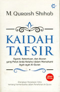 KAIDAH TAFSIR - “SYARAT, KETENTUAN, DAN ATURAN YANG PATUT ANDA KETAHUI DALAM MEMAHAMI AYAT-AYAT AL-QURÁN