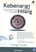 KEBENARAN YANG HILANG: Sisi ‎Kelam Praktik Politik Dan Kekuasaan ‎Dalam Sejarah Kaum Muslim