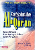 KONTEKSTUALITAS AL-QURÁN : ‎Kajian Tematik Atas Ayat-Ayat Hukum Dalam ‎Al-Qurán