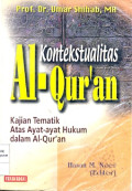 KONTEKSTUALITAS AL-QUR`AN-Kajian Tematik Atas Ayat-Ayat Hukum Dalam Al-Qur`An
