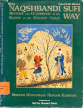 THE ‎NAQSHABANDI SUFI WAY: History And Guidebook ‎Of The Saints Of The Golden Chain