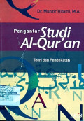 PENGANTAR STUDI AL-QUR’AN: ‎‎“Teori dan Pendekatan”