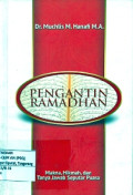 PENGANTIN RAMADHAN : Makna, ‎Hikmah, dan Tanya Jawab Seputar Puasa