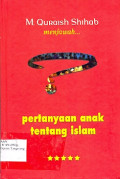 M. Quraish Shihab MENJAWAB ‎PERTANYAAN ANAK TENTANG ISLAM