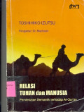 RELASI TUHAN DAN MANUSIA: ‎Pendekatan Semantik Terhadap Al-Qur'an