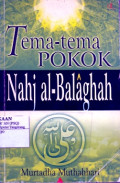 TEMA-TEMA POKOK NAHJ AL-BALAGHOH