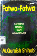 FATWA-FATWA SEPUTAR IBADAH DAN MUAMALAH