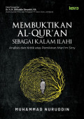 Membuktikan Al-Qur'an Sebagai Kalam Ilahi 'Analisis dan Kritik atas Pemikiran Mun'im Sirry