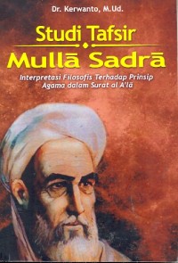 STUDI TAFSIR MULLA SADRA – Interpretasi Filosofis Terhadap Prinsip Agama Dalam Surat al A’la